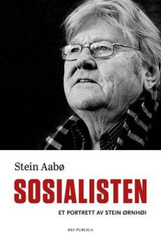 Sosialisten : et portrett av Stein Ørnhøi