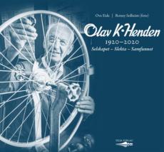 Olav K. Henden : 1920-2020 : selskapet, slekta, samfunnet