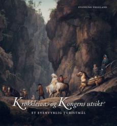 Krokkleiva og Kongens utsikt : et eventyrlig turistmål
