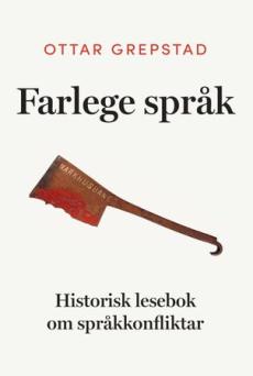 Farlege språk : historisk lesebok om språkkonfliktar