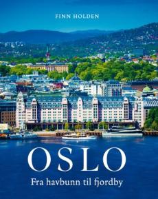 Oslo : fra havbunn til fjordby