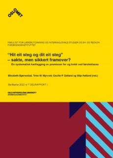 "Hit eit steg og dit eit steg" - sakte, men sikkert framover? : en systematisk kartlegging av premisser for og trekk ved førsteklasse : delrapport I