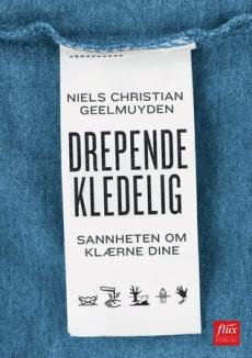 Drepende kledelig : sannheten om klærne dine