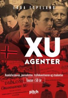 XU-agenter : humleforskeren, journalisten, tryllekunstneren og studenten - tause i 50 år