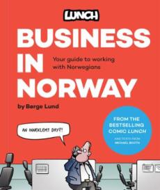Business in Norway : a humorous take on Norwegian working life