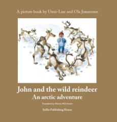 John and the wild reindeer : an arctic adventure