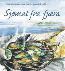 Sjømat fra fjæra : gode opplevelser og sunne delikatesser langs strang og svaberg