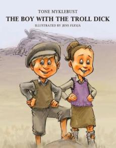 The boy with the troll dick : a fairytale from Egersund
