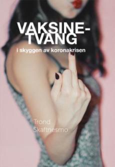 Vaksinetvang : i skyggen av koronakrisen