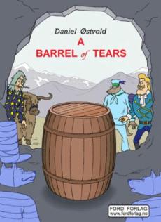 A barrel of tears