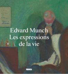 Edvard Munch : les expressions de la vie