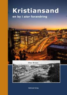 Kristiansand : en by i stor forandring