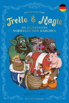 Geschichten über Trolle & Magie : die beliebtesten norwegischen Märchen