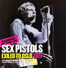 Sex Pistols exiled to Oslo 1977 : banned in the UK
