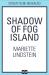 Shadow of fog island