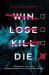 Win lose kill die