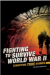 Fighting to Survive World War II