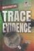 Investigating Trace Evidence