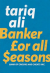 Banker for all seasons