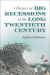 History of big recessions in the long twentieth century