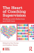 Heart of coaching supervision