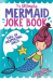 Ultimate mermaid joke book