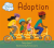 Questions and feelings about: adoption