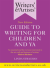 Writers' & artists' guide to writing for children and ya