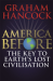 America before : the key to earth's lost civilization
