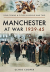 Manchester at war 1939-45