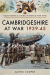 Cambridgeshire at war 1939-45