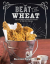 Beat the wheat!