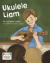 Ukulele liam