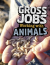 Gross jobs working with animals