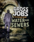 Gross jobs working with water and sewers