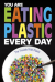 You are eating plastic every day