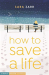 How to save a life