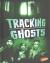 Tracking Ghosts