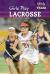 Girls Play Lacrosse