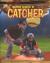 What Does a Catcher Do?