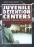 Juvenile Detention Centers