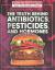 The Truth Behind Antibiotics, Pesticides, and Hormones