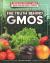 The Truth Behind Gmos