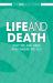 Life and Death