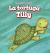 La Tortuga Tilly (Tilly the Turtle)