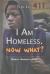 I Am Homeless. Now What?