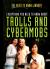 Everything You Need to Know about Trolls and Cybermobs