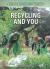 Recycling and You