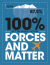 100% get the whole picture: forces and matter