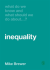 What do we know and what should we do about inequality?